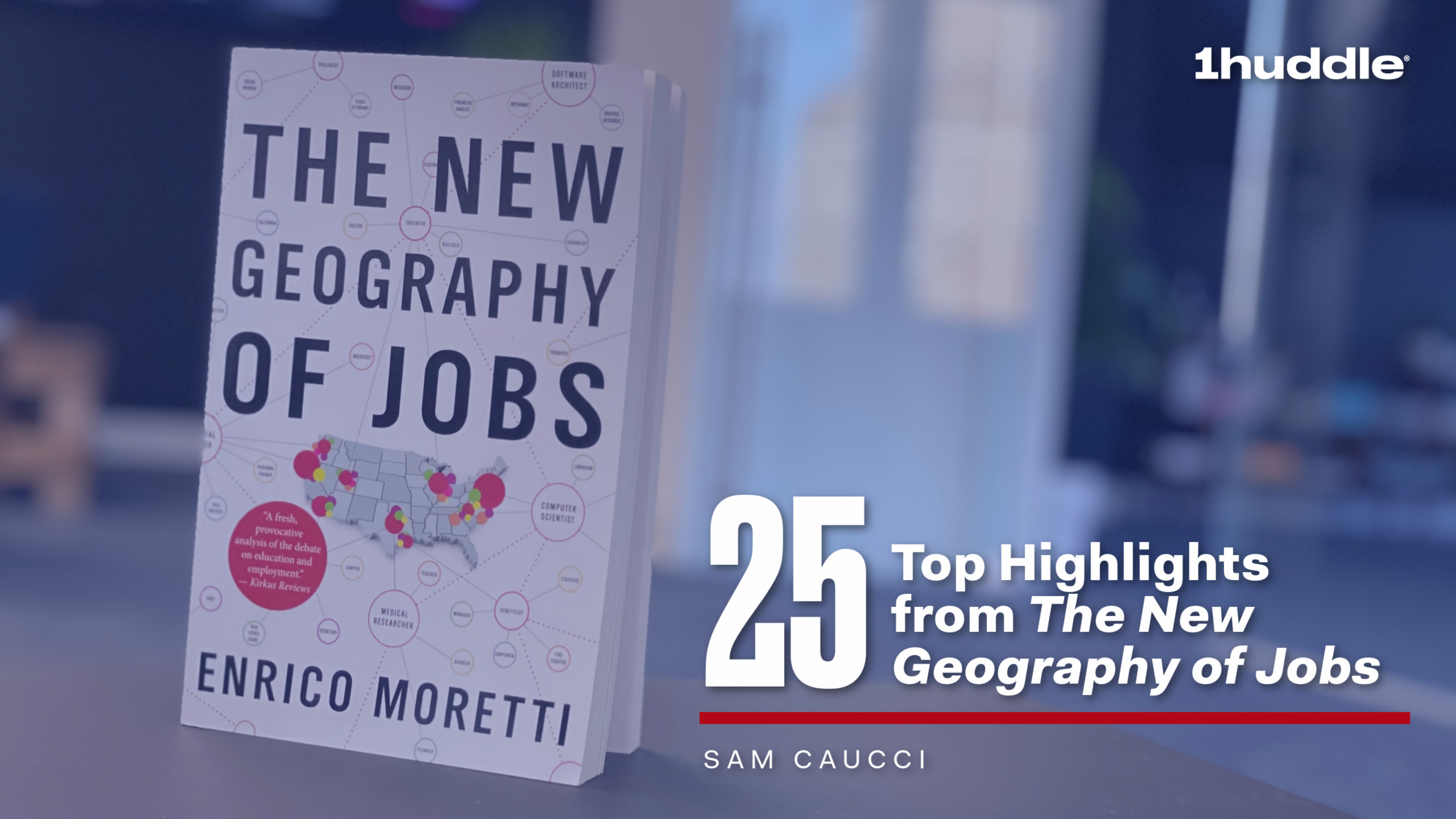 25 Top Highlights from The New Geography of Jobs